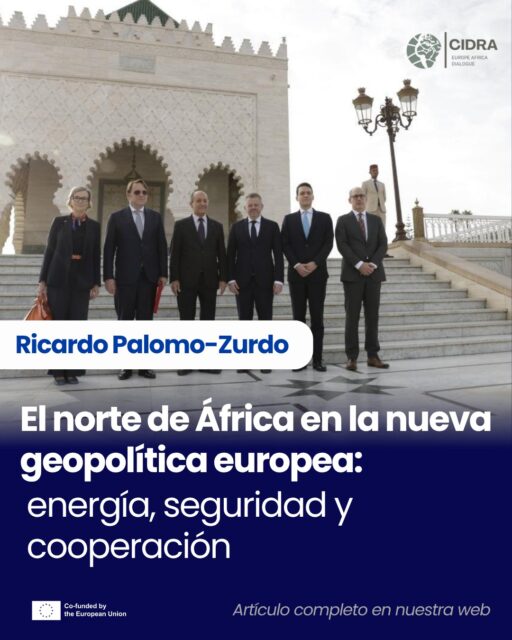 📖 El Norte de África en la nueva geopolítica europea: energía, seguridad y cooperación
📚 Ricardo Palomo-Zurdo analiza cómo los cambios del escenario internacional están redefiniendo la relación de la Unión Europea con los países del Norte de África y consolidando la relevancia estratégica de su vecindad sur.
“El diálogo euroafricano debe basarse en la reciprocidad, la inversión productiva, la transformación local de los recursos, la seguridad compartida y el respeto a las prioridades africanas.”
🔗 Link en bio
#CIDRA